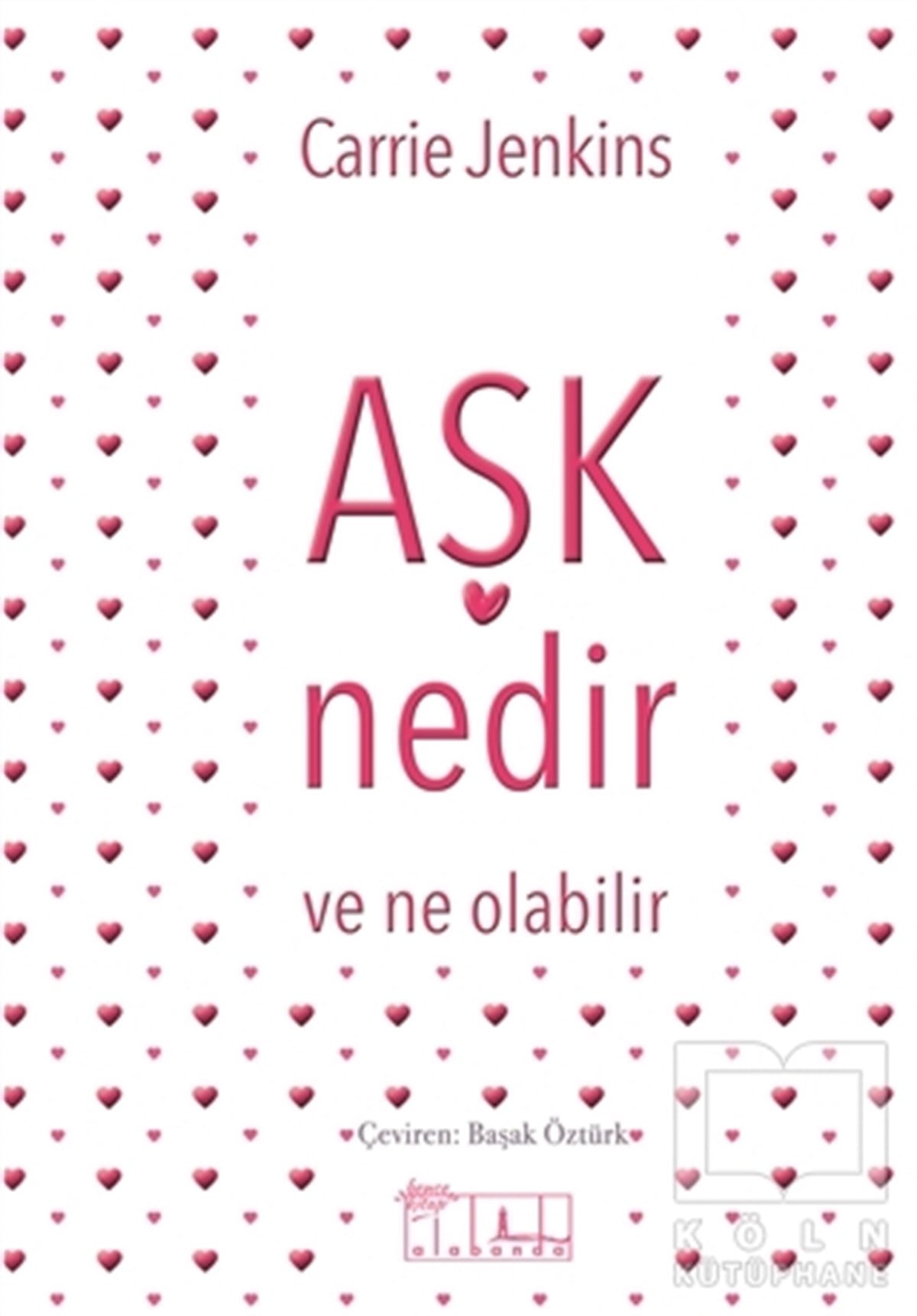 Carrie JenkinsDüşünceAşk Nedir ve Ne Olabilir