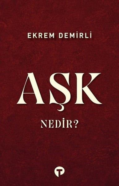 Ekrem DemirliMystic BücherAşk Nedir?