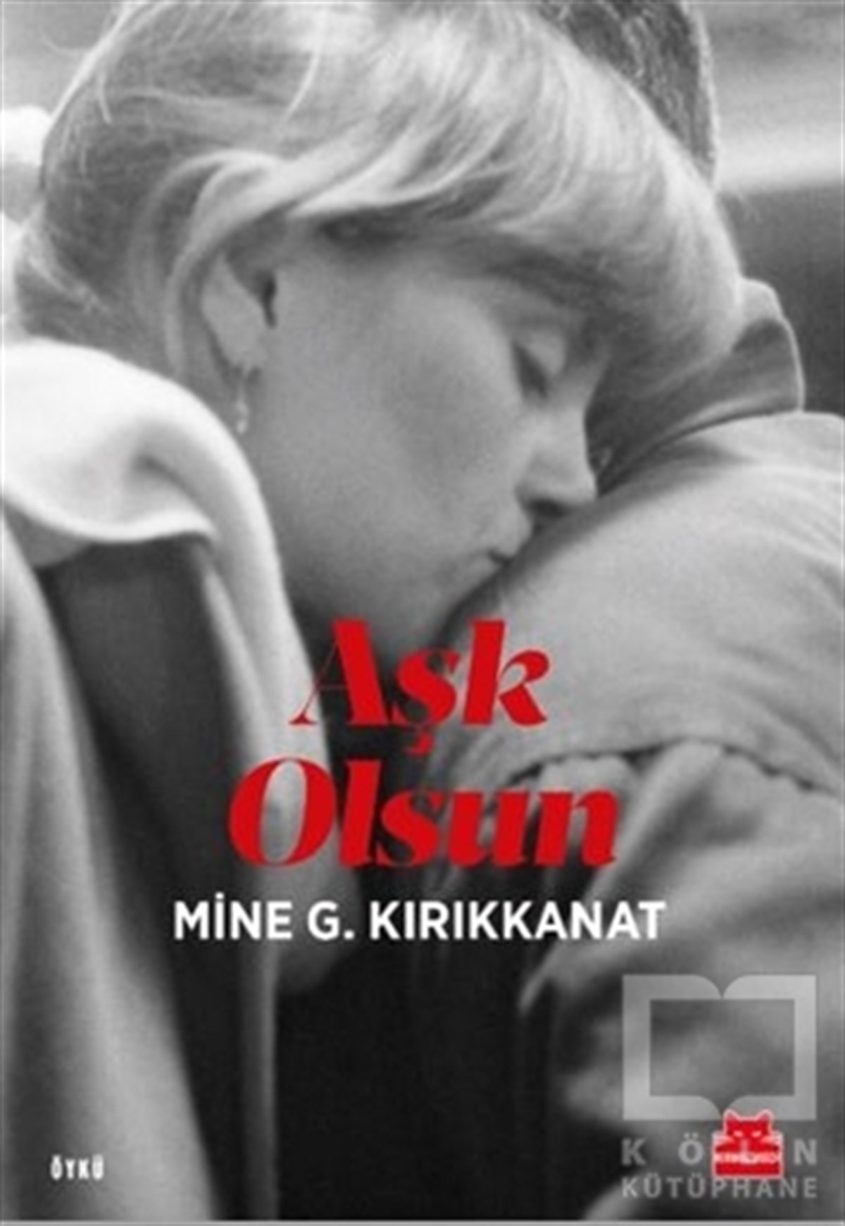 Mine G. KırıkkanatHikaye (Öykü) KitaplarıAşk Olsun