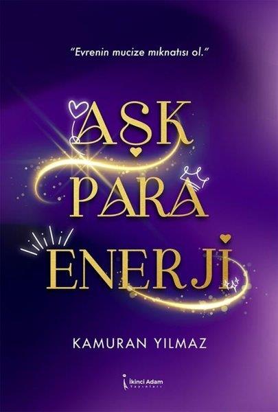 Kamuran YılmazBücher zur persönlichen EntwicklungAşk Para Enerji