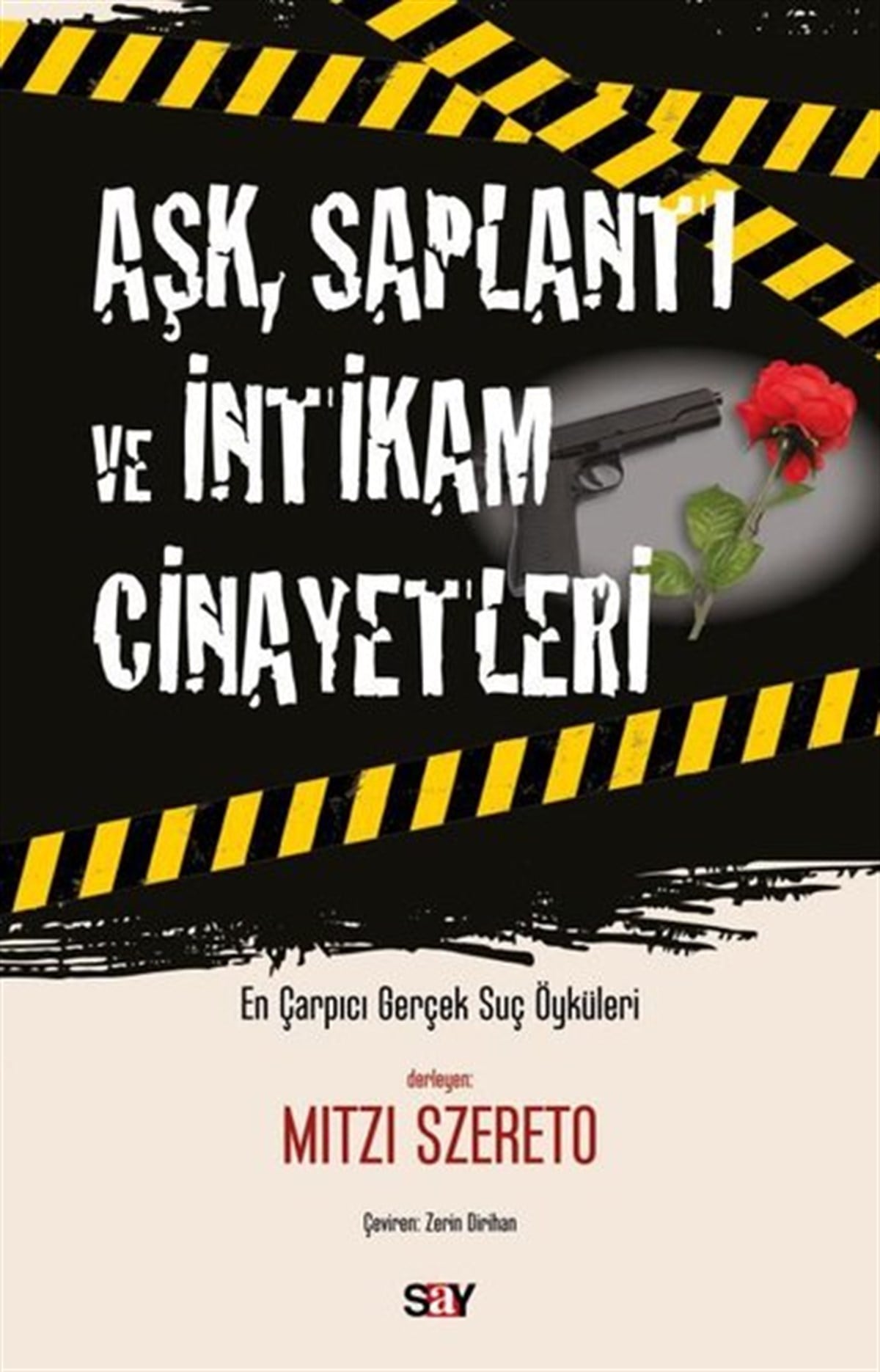 Mitzi SzeretoPsikoloji BilimiAşk, Saplantı ve İntikam Cinayetleri - En Çarpıcı Gerçek Suç Öyküleri