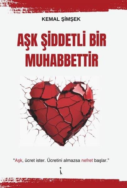 Kemal ŞimşekTasavvuf KitaplarıAşk Şiddetli Bir Muhabbettir