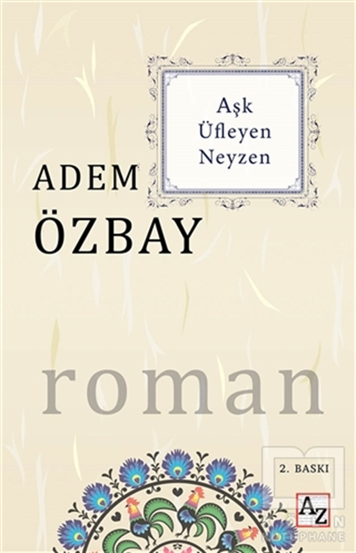 Adem ÖzbayTürkçe RomanlarAşk Üfleyen Neyzen