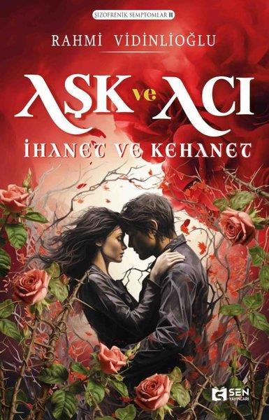 Rahmi VidinlioğluTürkiye RomanAşk ve Acı: İhanet ve Kehanet - Şizofrenik Semptomlar 2
