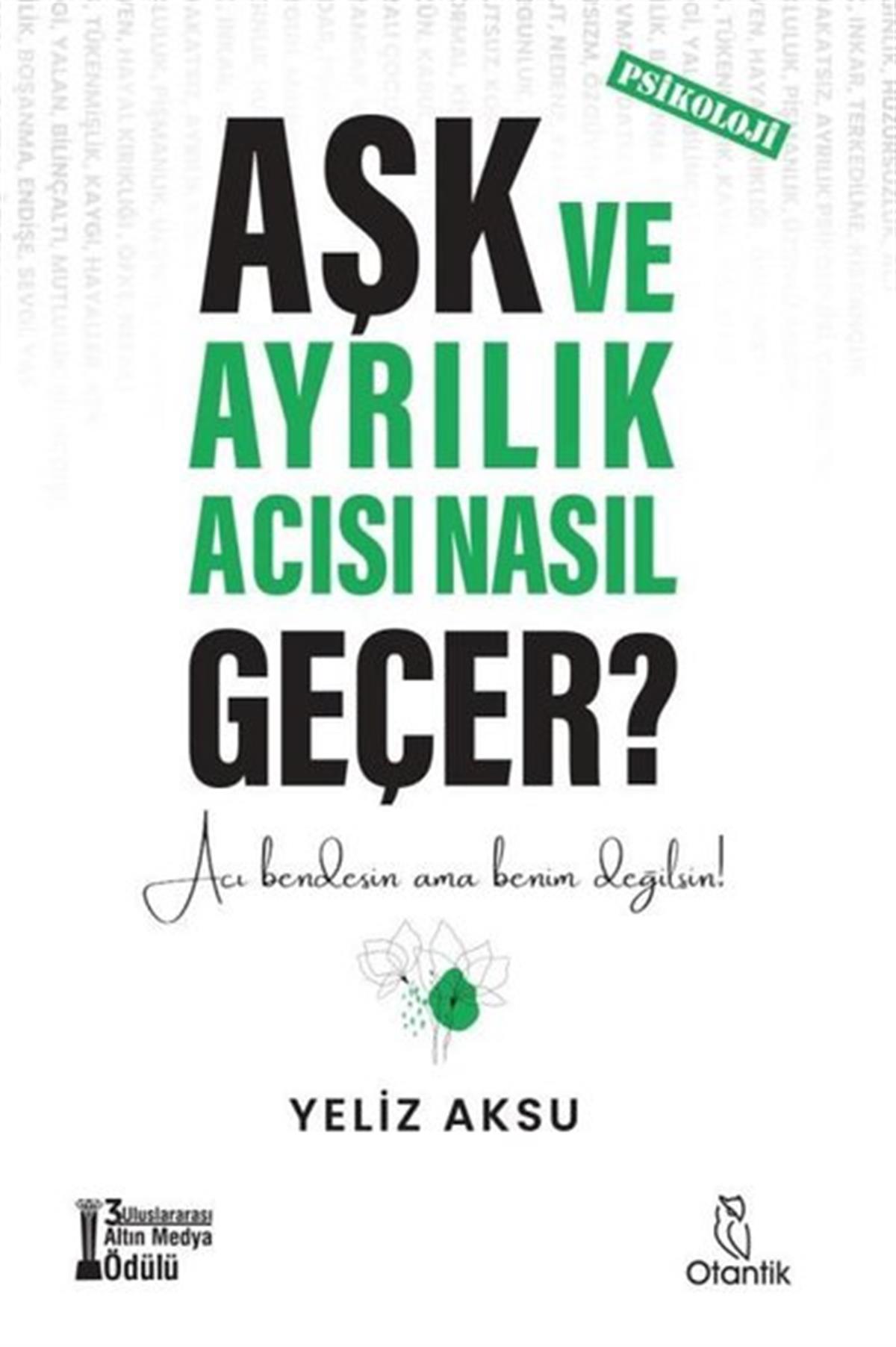 Yeliz AksuTürkiye RomanAşk ve Ayrılık Acısı Nasıl Geçer?