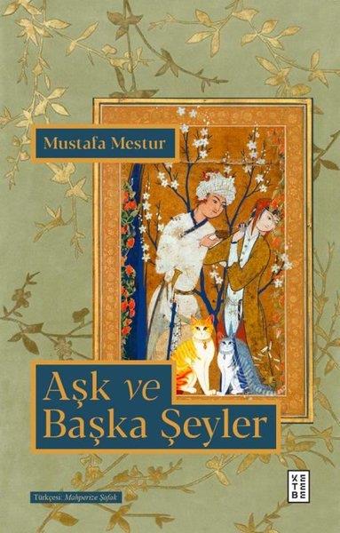 Mustafa MesturDünya RomanAşk ve Başka Şeyler