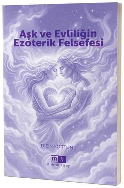 Dion FortunePsikoloji KitaplarıAşk ve Evliliğin Ezoterik Felsefesi