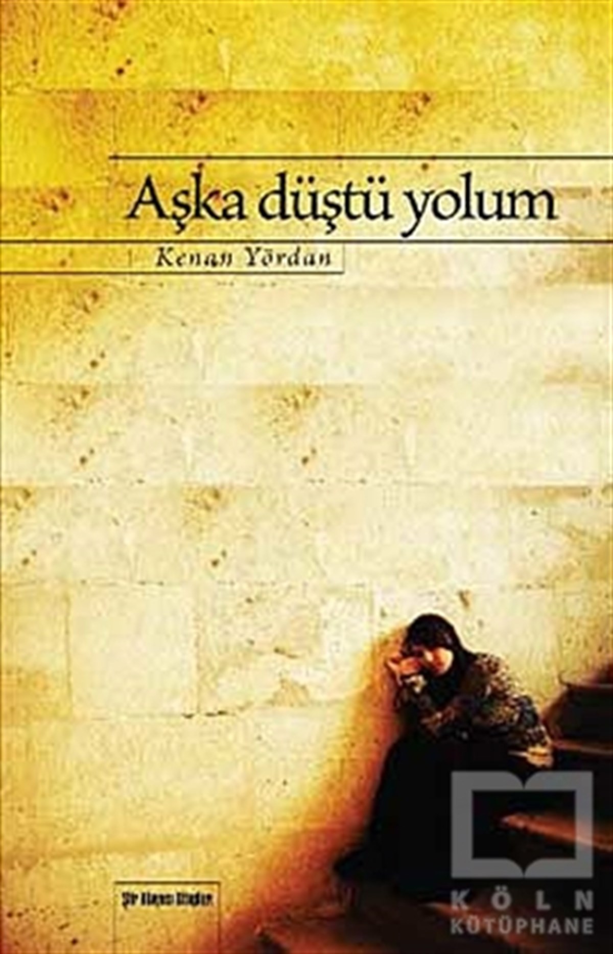 Kenan YördanTürkçe Şiir KitaplarıAşka Düştü Yolum