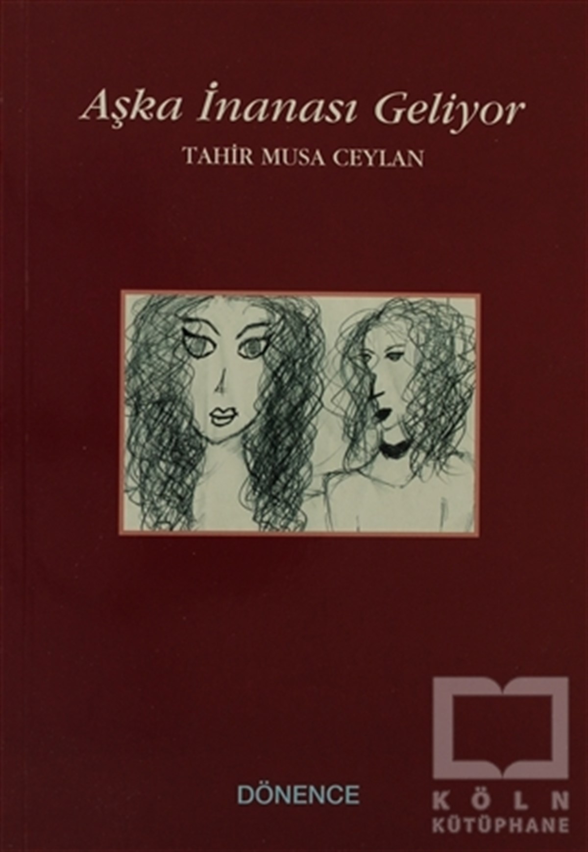Tahir Musa CeylanŞiirAşka İnanası Geliyor