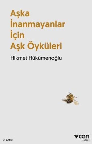 Hikmet HükümenoğluGeschichten Aşka İnanmayanlar İçin Aşk Öyküleri