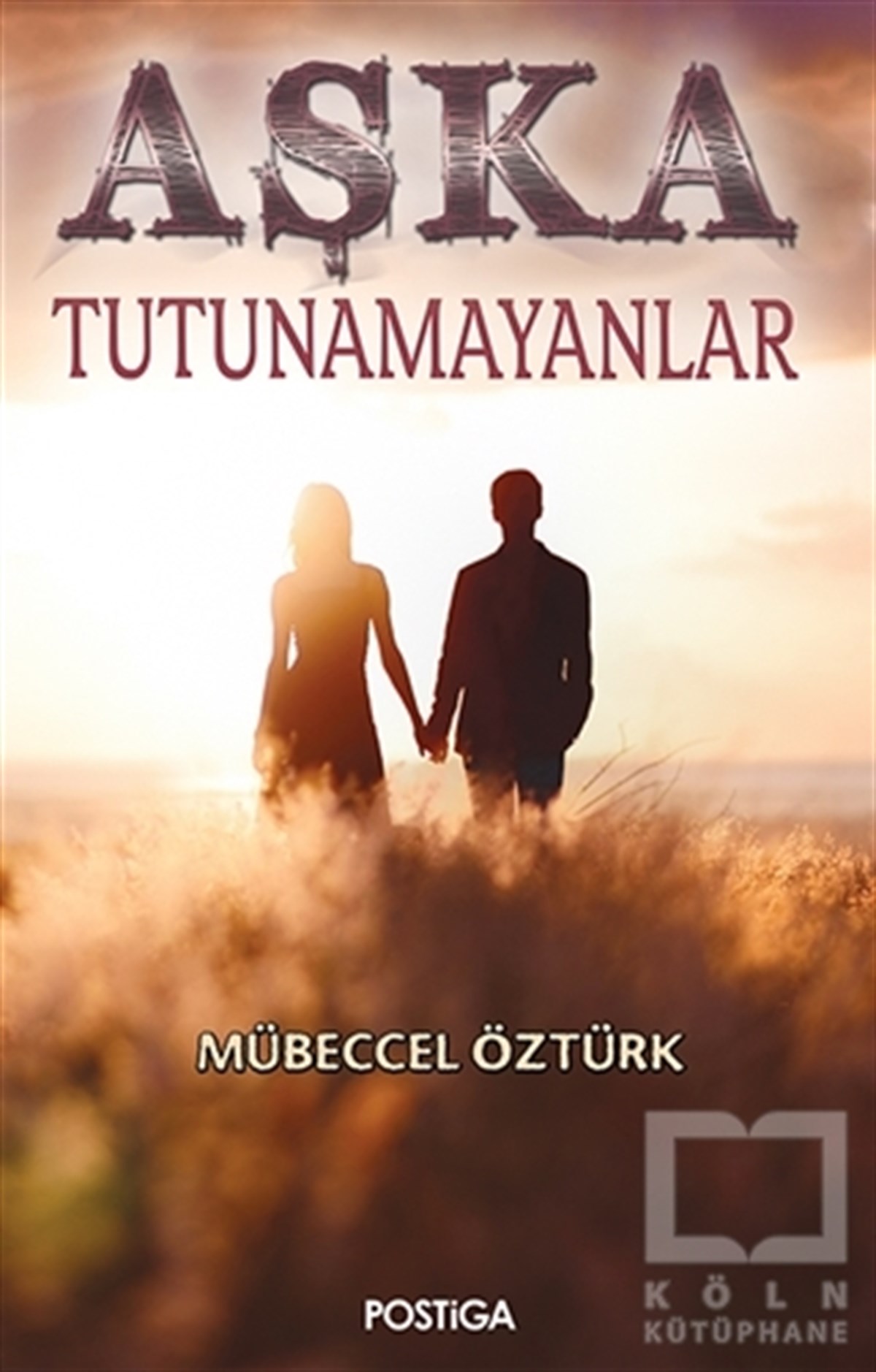 Mübeccel ÖztürkRomanAşka Tutunamayanlar