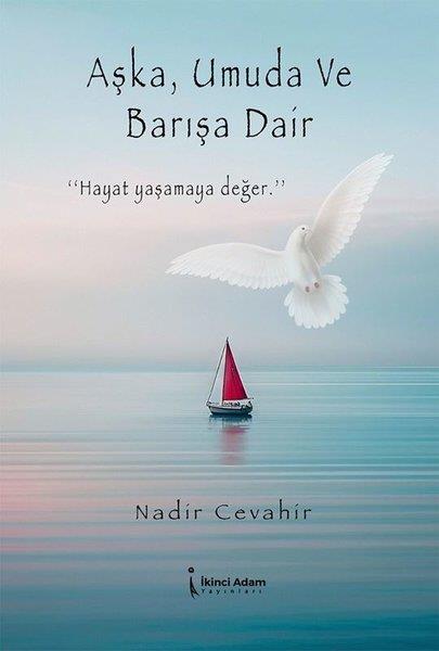 Nadir CevahirTürk ŞiiriAşk'a Umuda ve Yaşamaya Dair