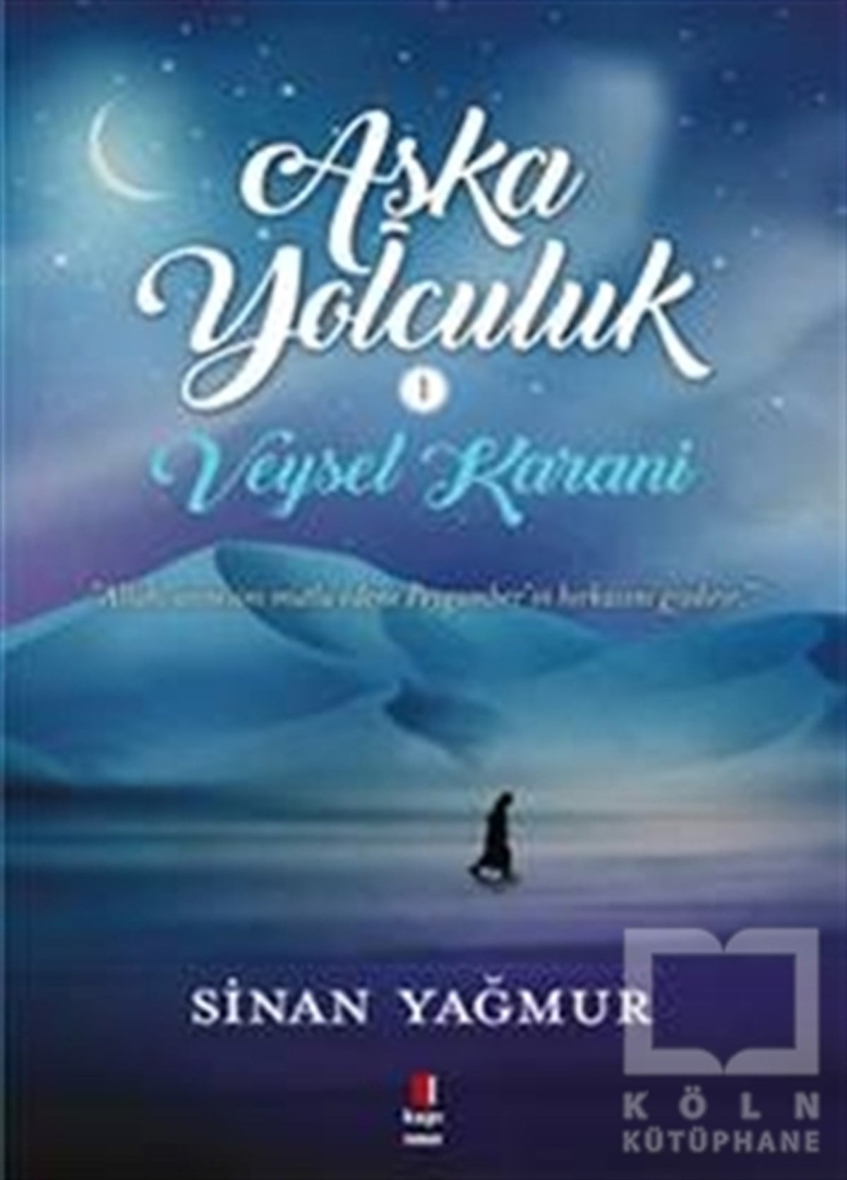Sinan YağmurTürk EdebiyatıAşka Yolculuk