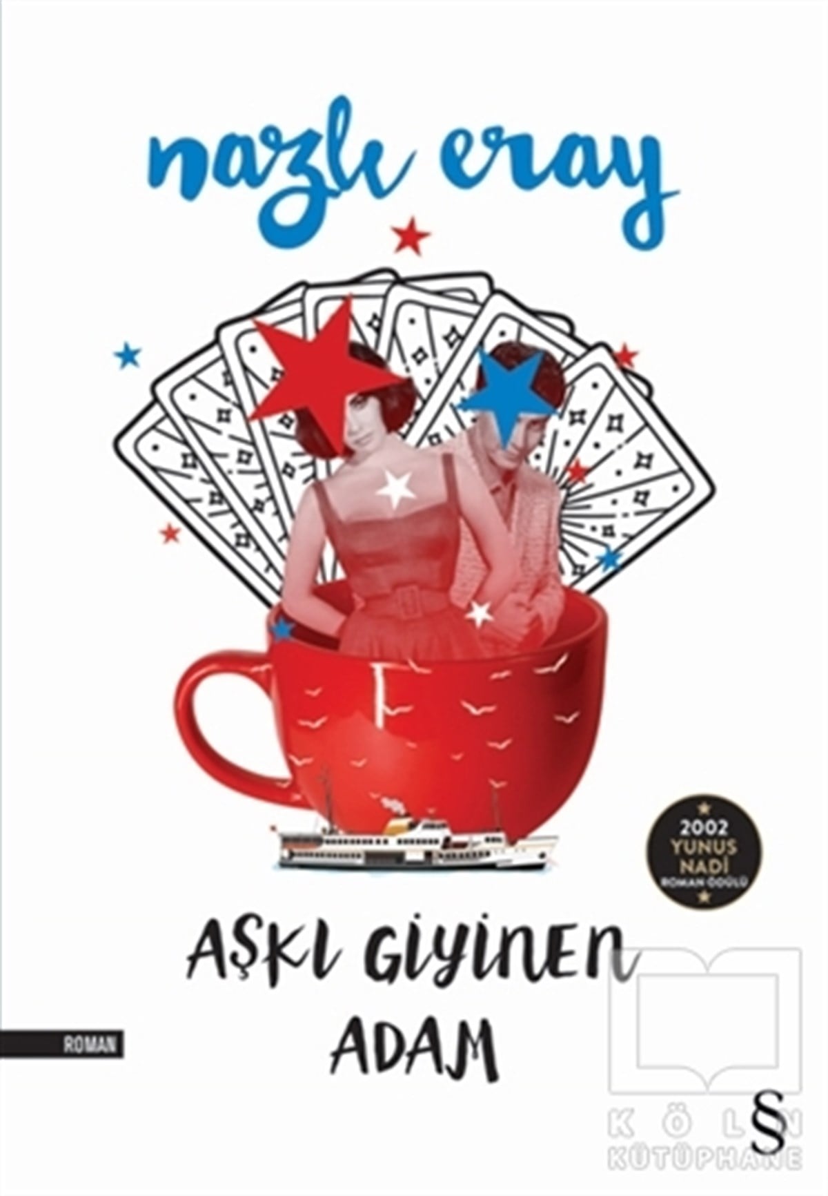 Nazlı ErayTürkçe RomanlarAşkı Giyinen Adam