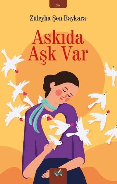 Züleyha Şen BaykaraTürk ŞiiriAskıda Aşk Var