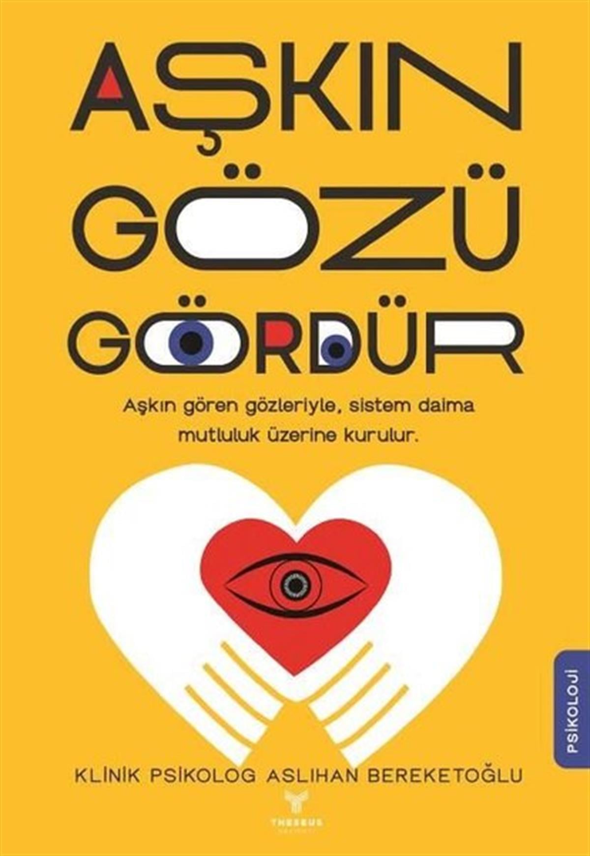 Aslıhan BereketoğluPsikoloji KitaplarıAşkın Gözü Gördür