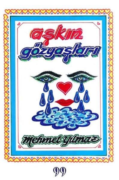Mehmet YılmazTürk ŞiiriAşkın Gözyaşları