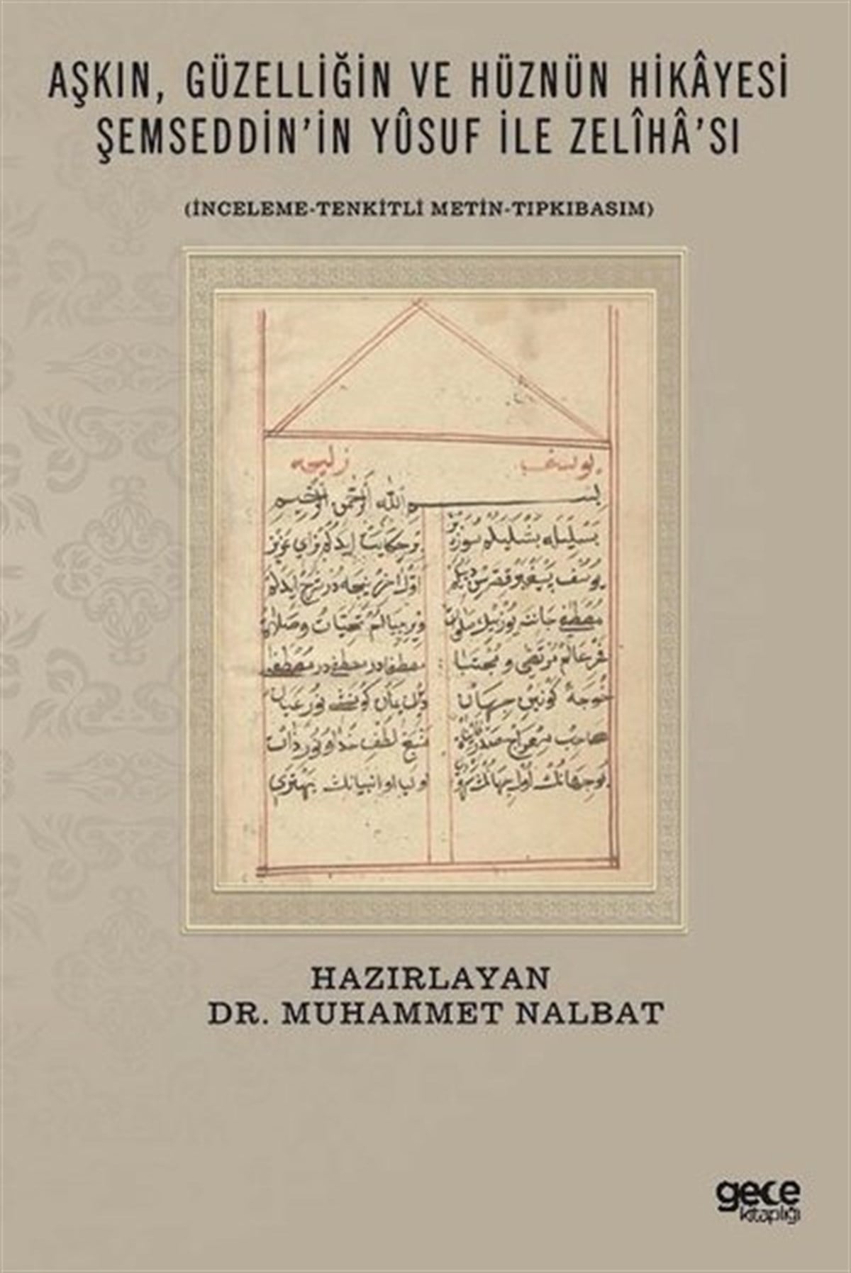 Kolektifİslami KitaplarAşkın Güzelliğin ve Hüznün Hikayesi-Şemseddin'in Yusuf ile Zeliha'sı