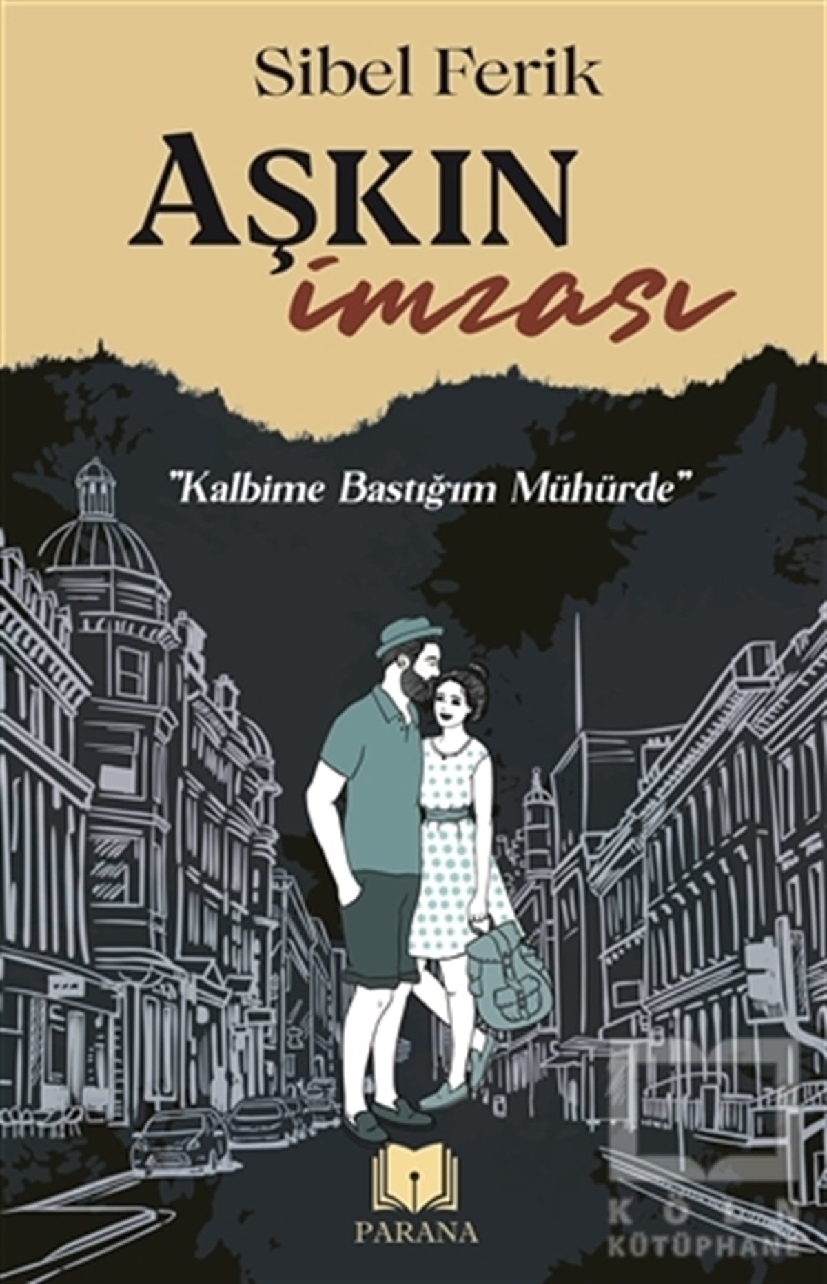 Sibel FerikTürkische RomaneAşkın İmzası
