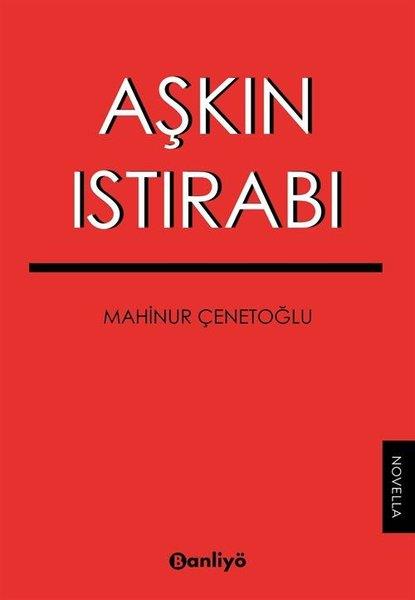 Mahinur ÇenetoğluTürkiye RomanAşkın Istırabı