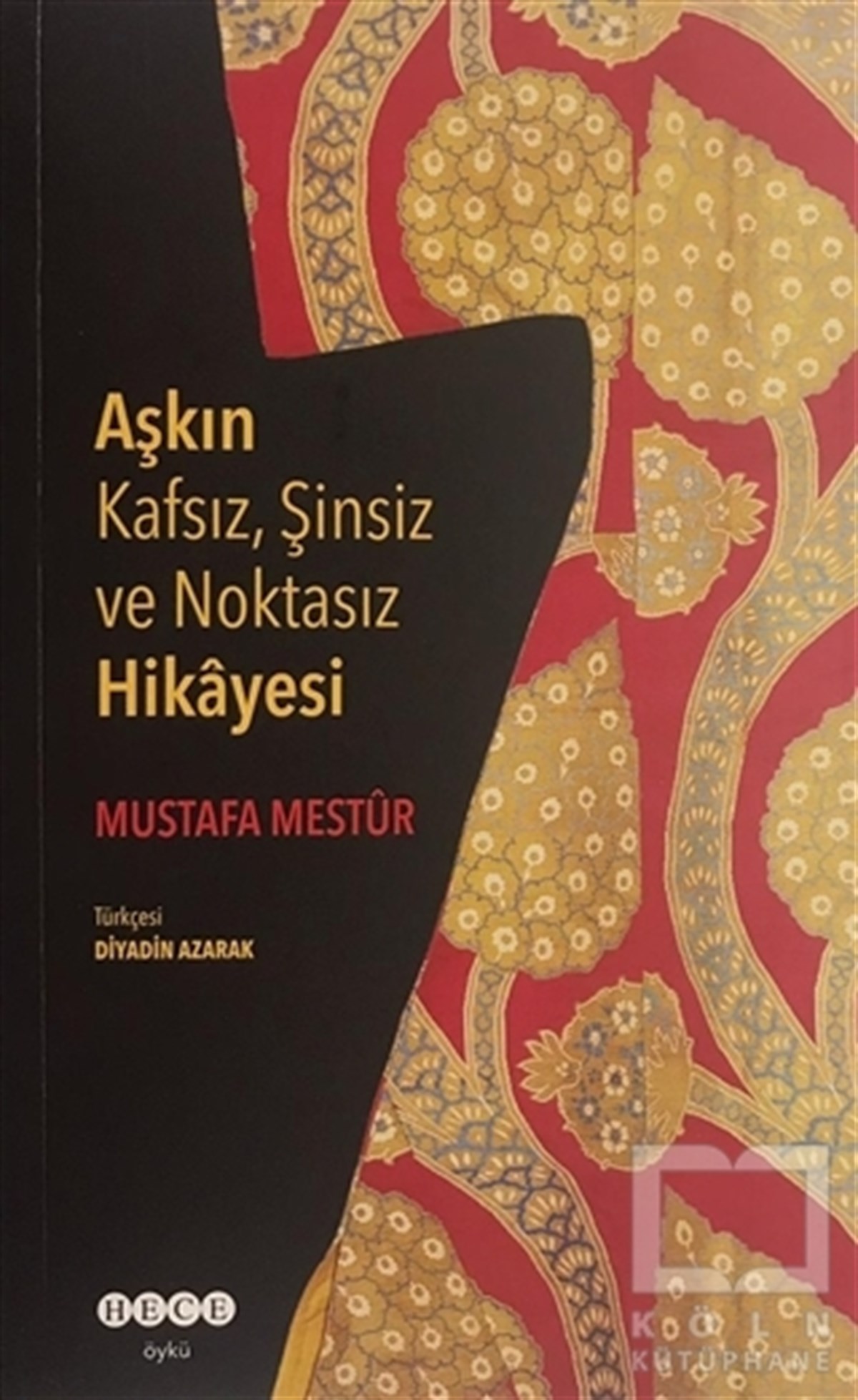 Aşkın Kafsız, Şinsiz ve Noktasız Hikayesi