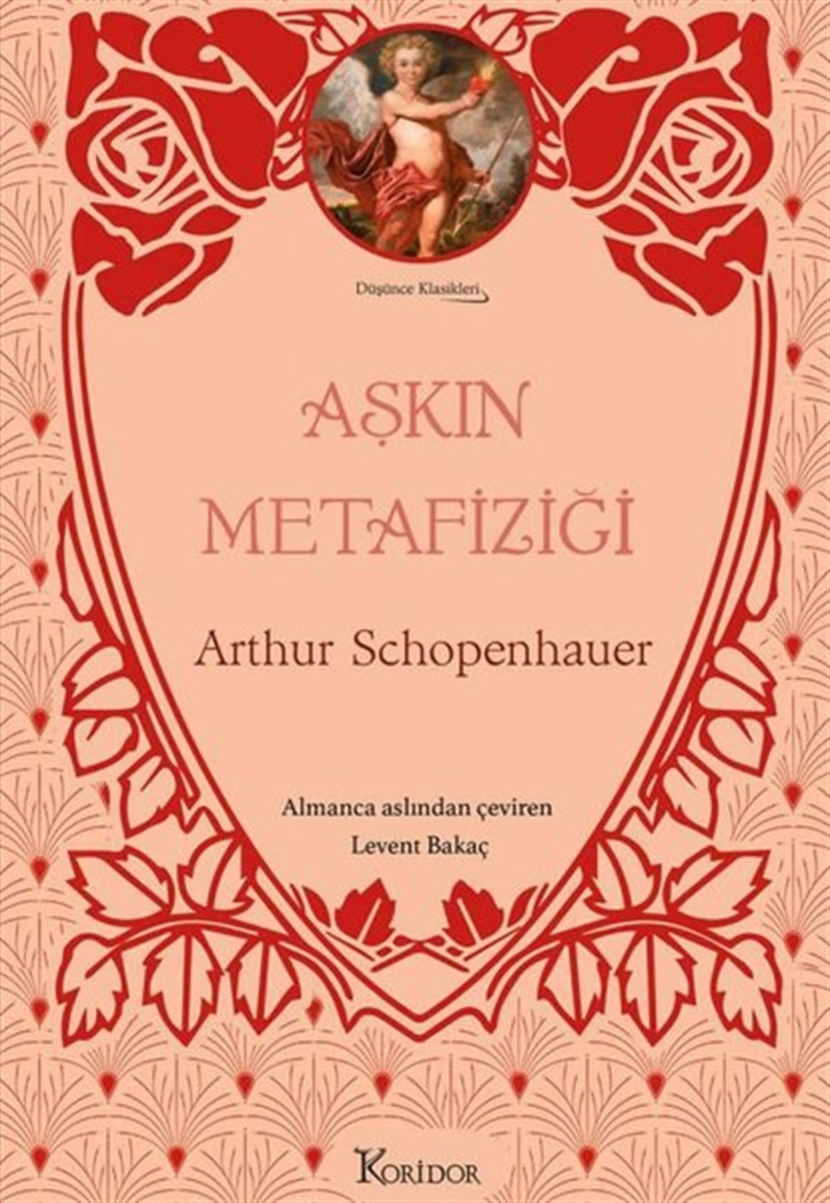 Arthur SchopenhauerFelsefe BilimiAşkın Metafiziği-  Düşünce Klasikleri -  Bez Ciltli