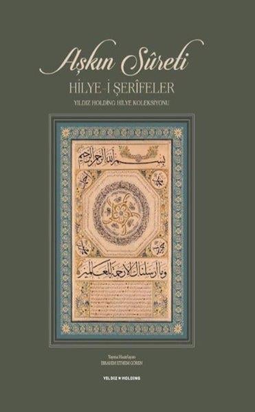KolektifIslamische BücherAşkın Sureti - Hilye-i Şerifeler