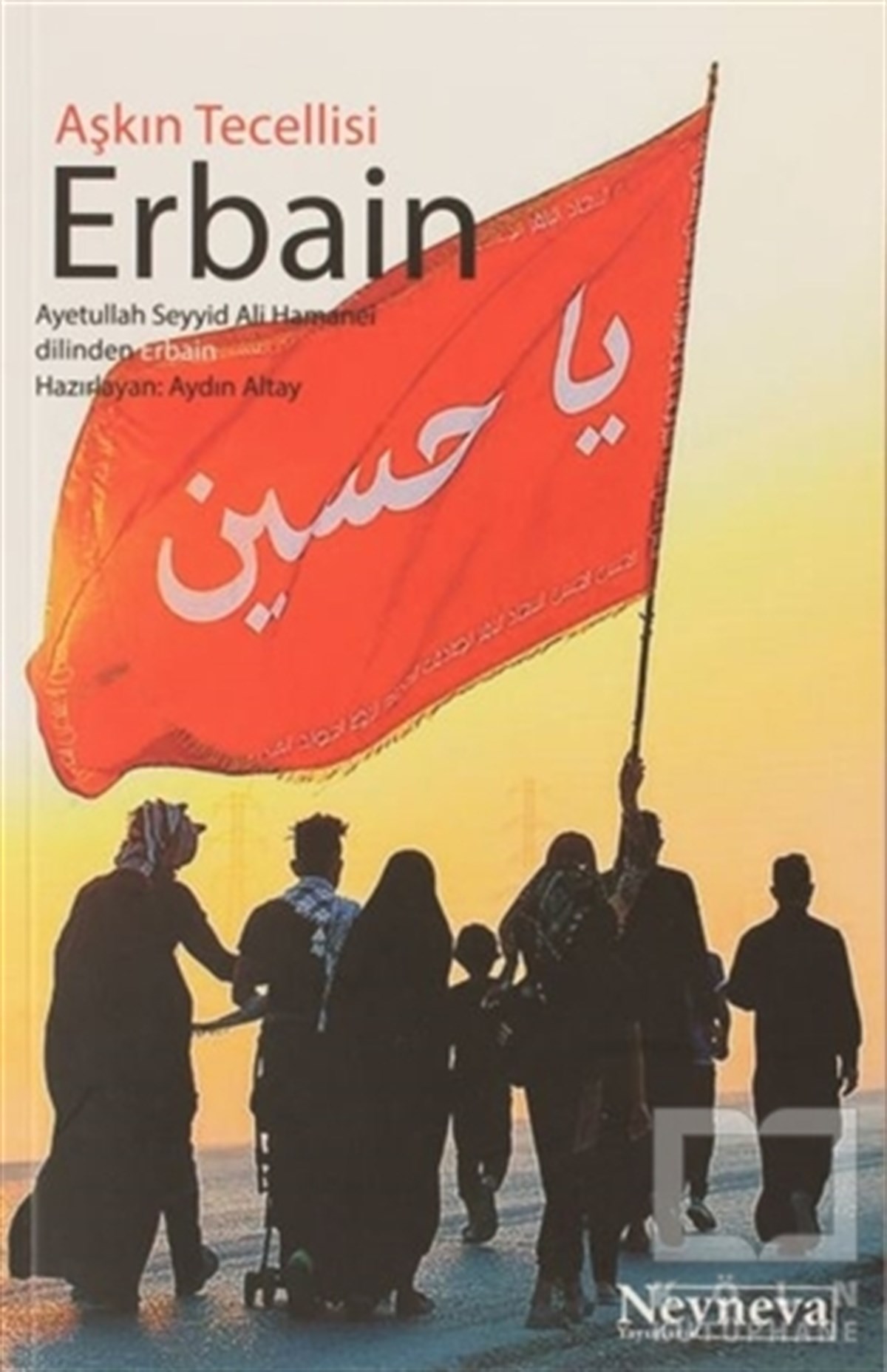 Ayetullah Seyyid Ali Hameneiİslam Eğitimi KitaplarıAşkın Tecellisi Eriban