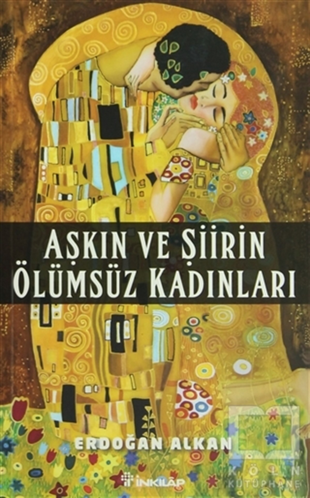 Aşkın ve Şiirin Ölümsüz Kadınları