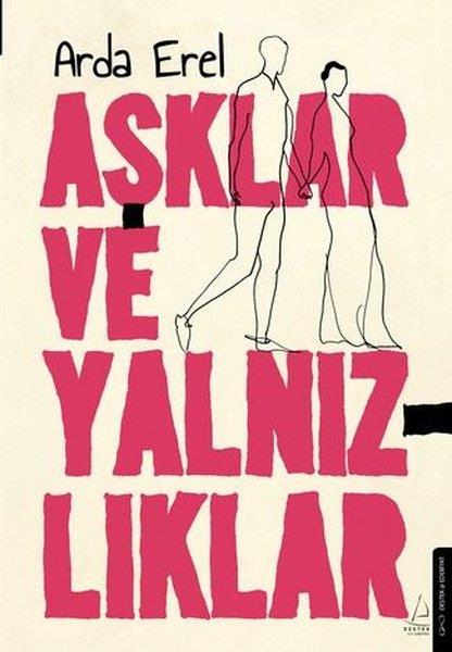 Arda ErelTürk RomaniAşklar ve Yalnızlıklar