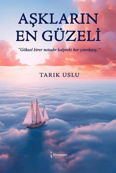 Tarık UsluTürk ŞiiriAşkların En Güzeli