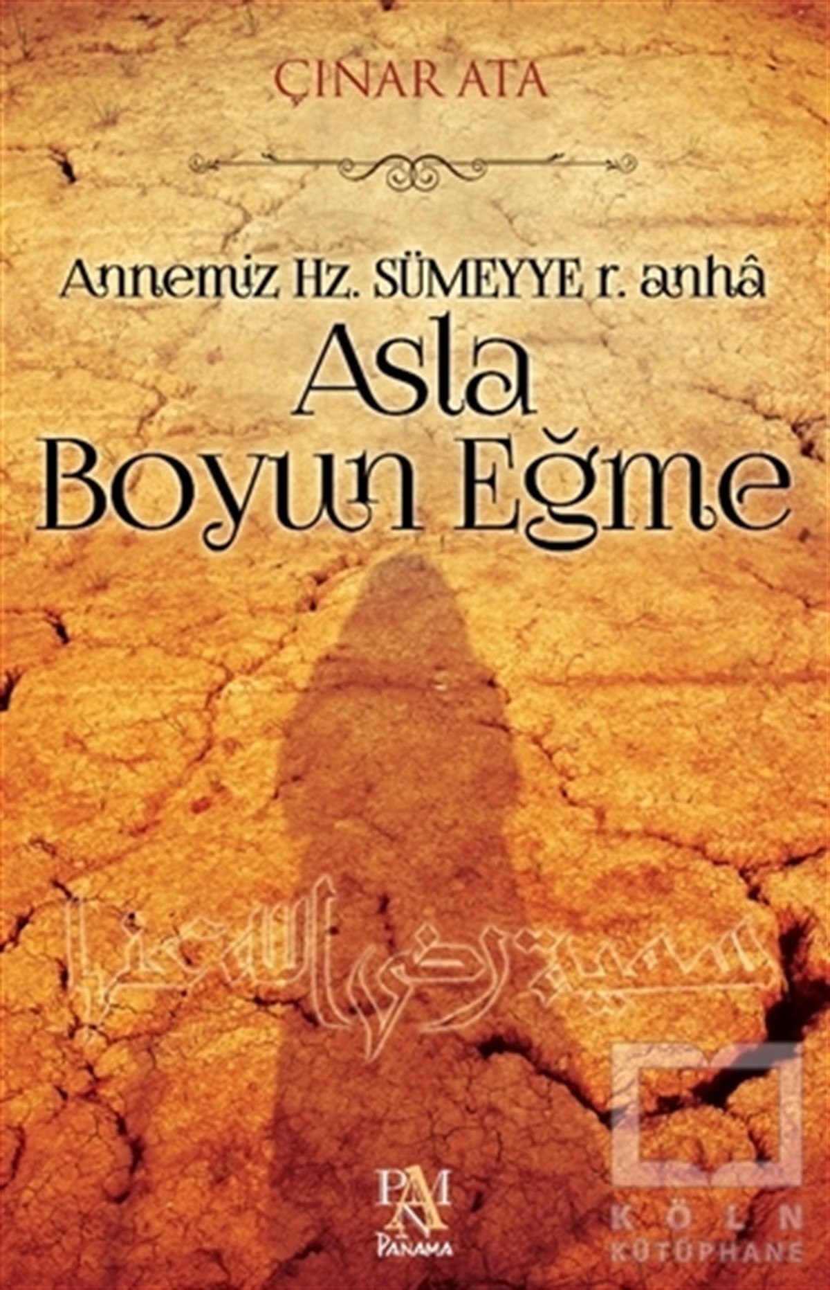 Çınar AtaTasavvuf - Mezhepler - TarikatlarAsla Boyun Eğme
