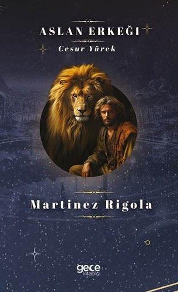 Martinez RigolaAstroloji KitaplarıAslan Erkeği - Cesur Yürek