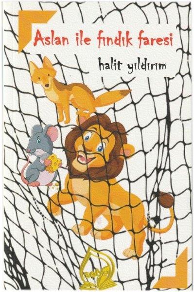 Halit YıldırımÇocuk Gençlik RomanlarıAslan İle Fındık Faresi
