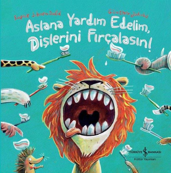 Sophie SchoenwaldEgitim Etkinlik KitaplariAslana Yardım EdelimDişlerini Fırçalasın!
