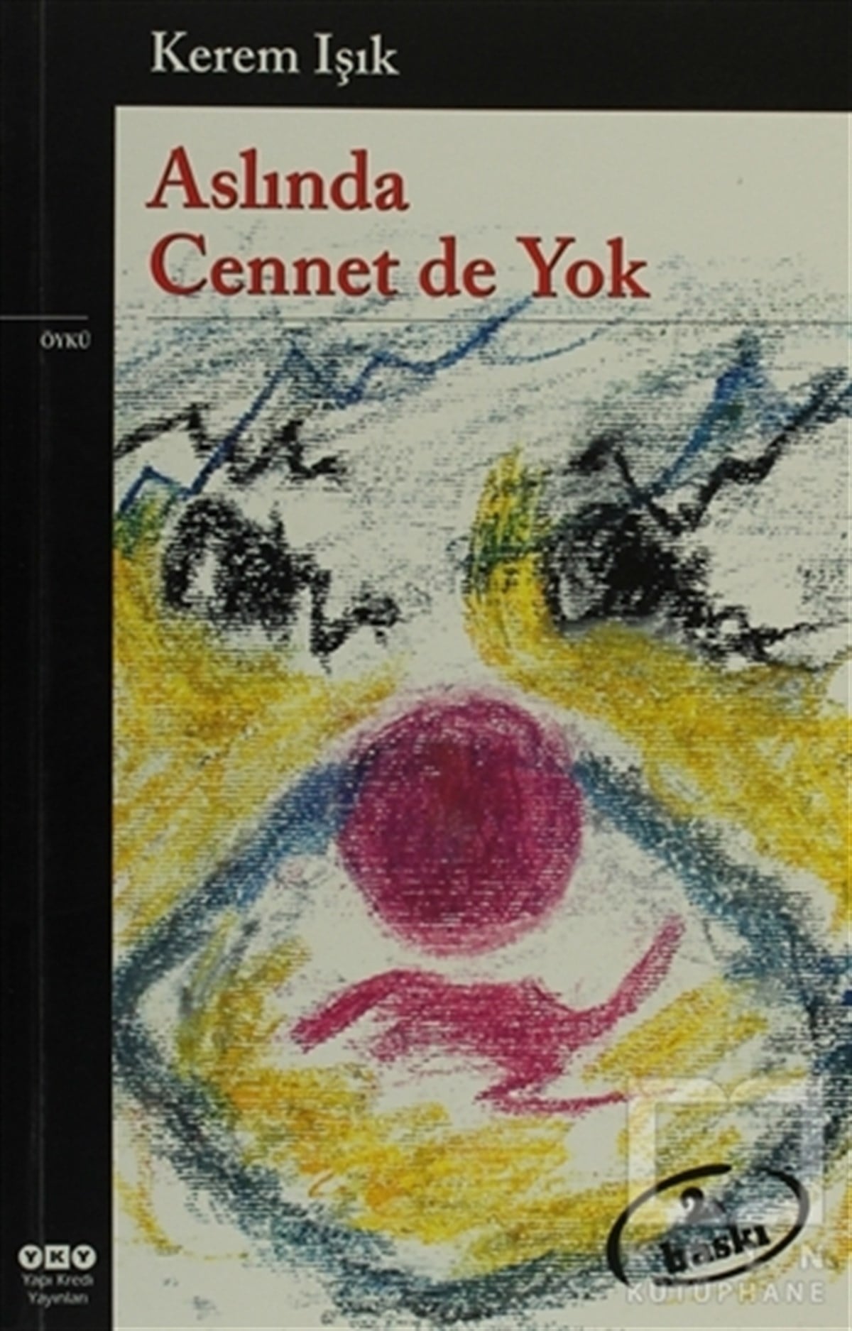 Kerem IşıkÖyküAslında Cennet de Yok
