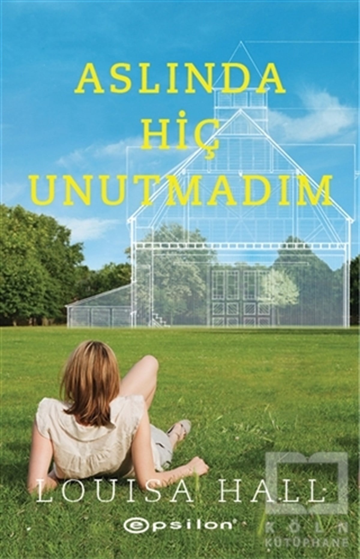 Louisa HallAşkAslında Hiç Unutmadım
