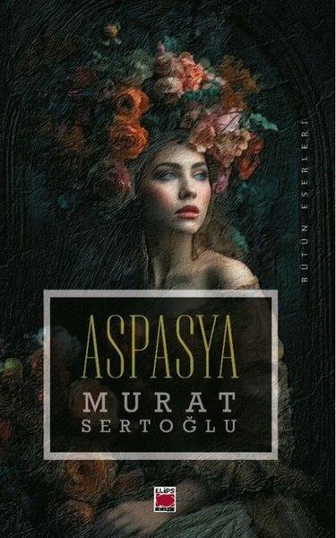 Murat SertoğluTürk RomaniAspasya