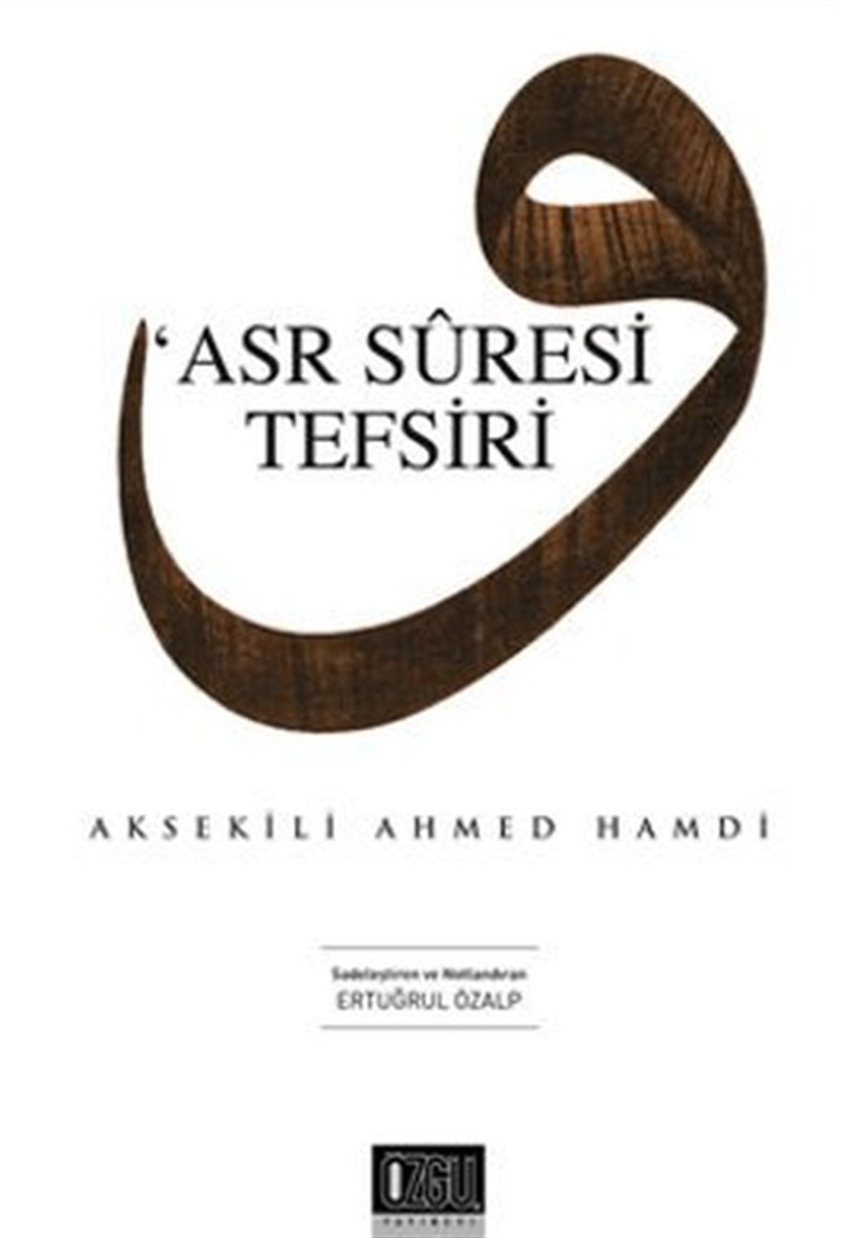Ertuğrul ÖzalpIslamische BücherAsr Suresi Tefsiri