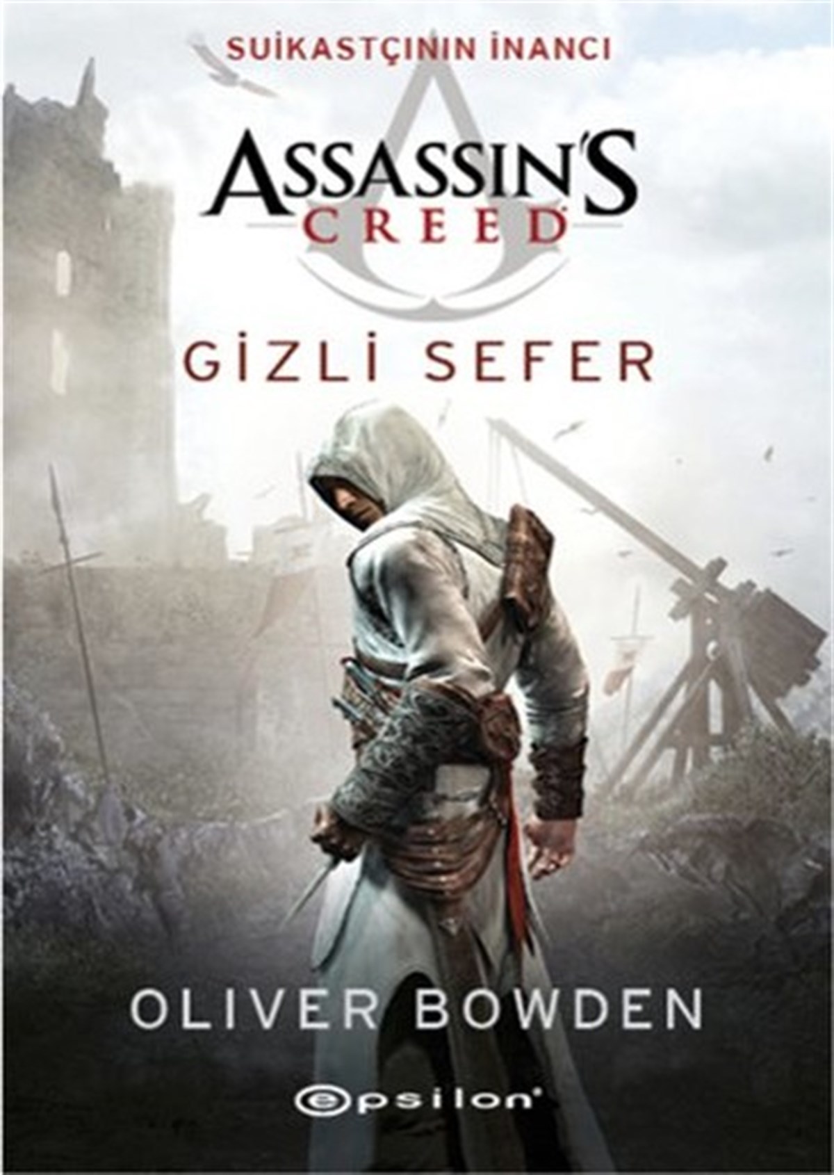 Ufuk YılmazAksiyon Kitapları & Macera KitaplarıAssassin's Creed: Suikastçının İnancı Gizli Sefer