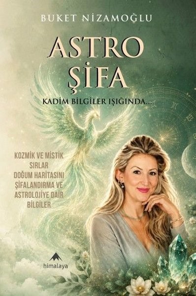 Buket NizamoğluAstroloji KitaplarıAstro Şifa - Kadim Bilgiler Işığında