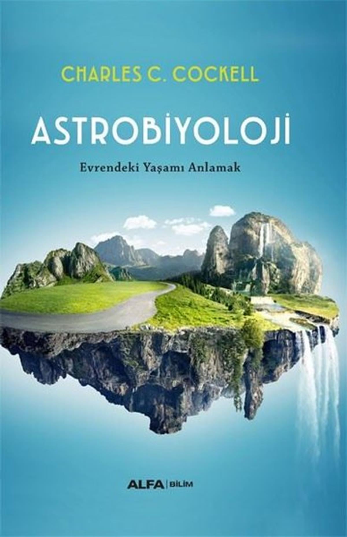 Charles C. CockellPopüler Bilim KitaplarıAstrobiyoloji - Evrendeki Yaşamı Anlamak