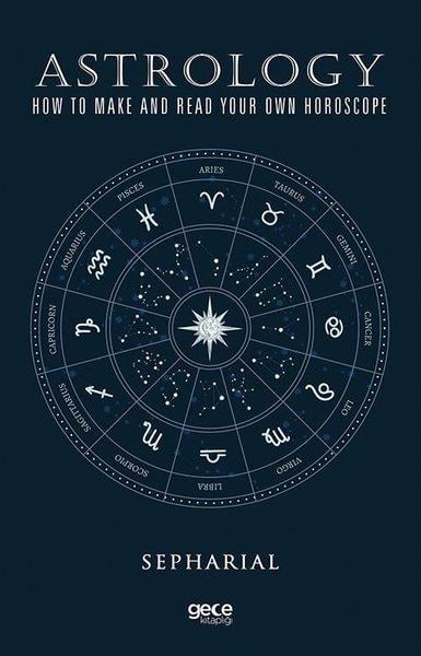 SepharialPhilosophy FictionAstrology How To Make And Read Your Own Horoscope