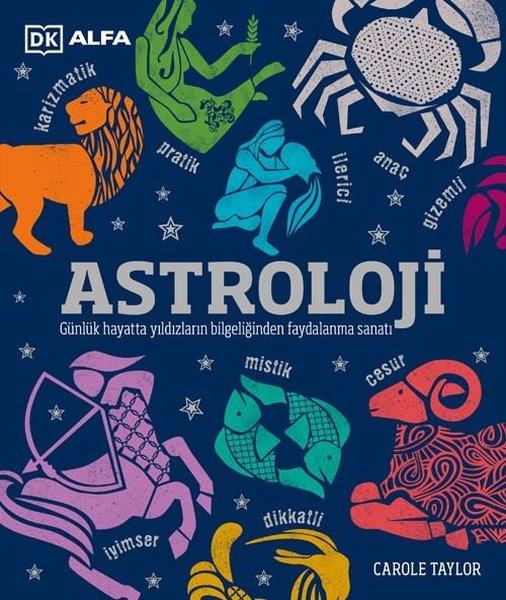 Carole TaylorAstroloji KitaplarıAstroloji: Günlük Hayatta Yıldızların Bilgeliğinden Faydalanma Sanatı