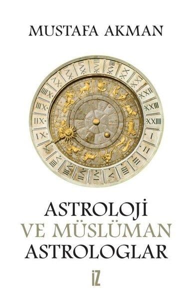 Mustafa AkmanAstroloji KitaplarıAstroloji ve Müslüman Astrologlar