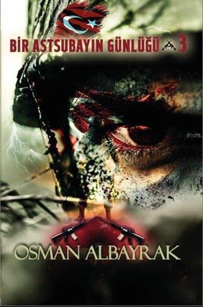 Osman AlbayrakAnı & Mektup & Günlük KitaplarıAstsubayın Günlüğü 3 - İsimsiz Kahramanlar