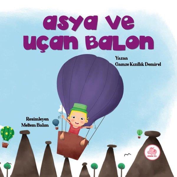 Gamze Kızıllık DemirelEgitim Etkinlik KitaplariAsya ve Uçan Balon