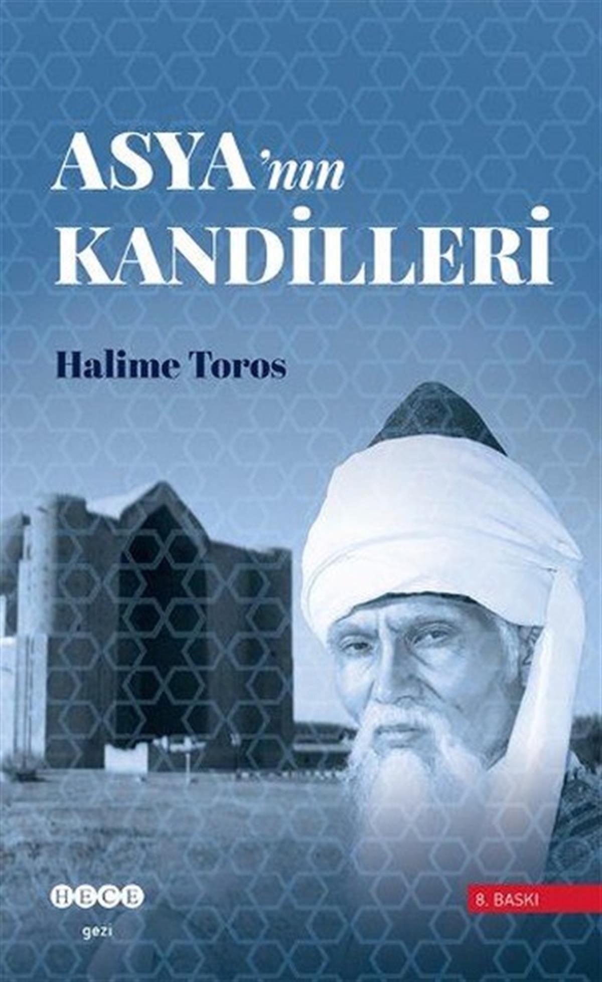 Halime TorosGezi Rehberi KitaplarıAsya'nın Kandilleri