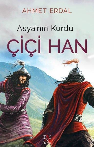 Ahmet ErdalTürkiye RomanAsya'nın Kurdu Çiçi Han
