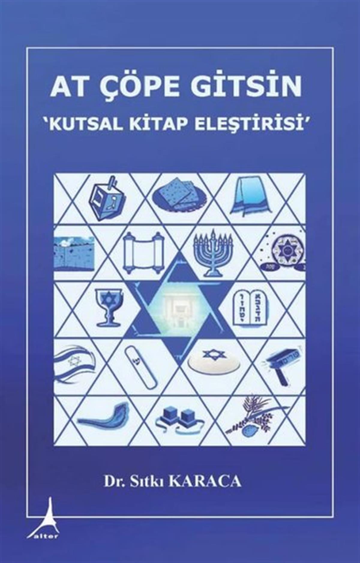 Sıtkı KaracaEleştiri & Kuram & İnceleme KitaplarıAt Çöpe Gitsin - Kutsal Kitap Eleştirisi